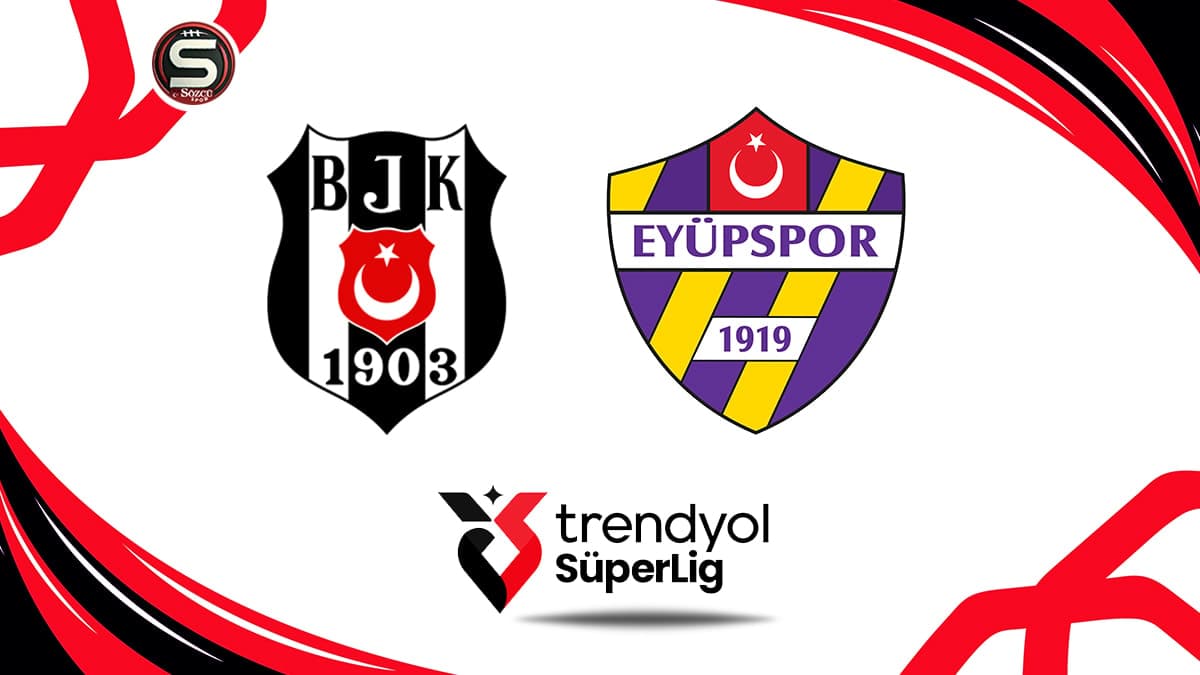 Beşiktaş-Eyüpspor Maçı Canlı Yayınlanıyor