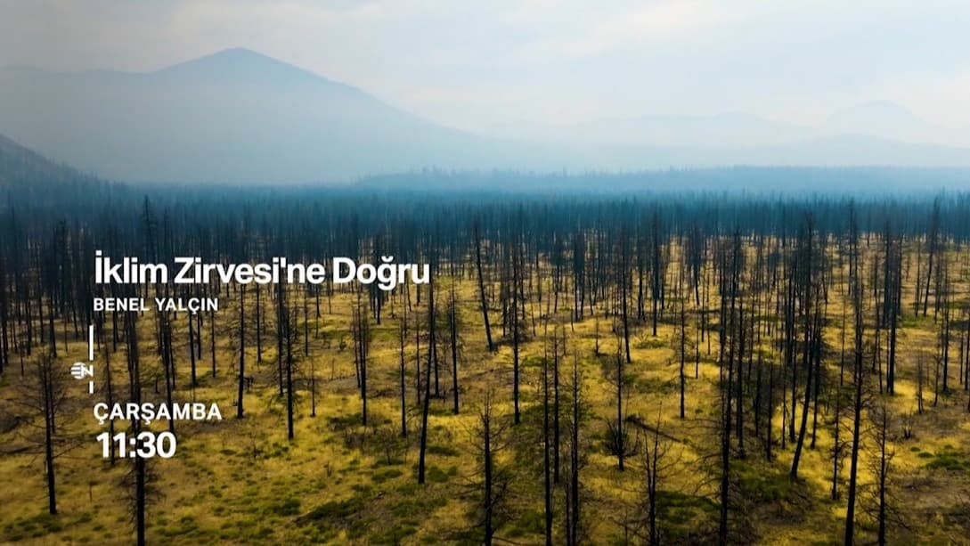 NTV, COP31 öncesi özel programa başlıyor: 'İklim Zirvesi'ne Doğru'